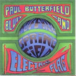 Paul Butterfield Blues Band : Buffalo Springfield Electric Flag